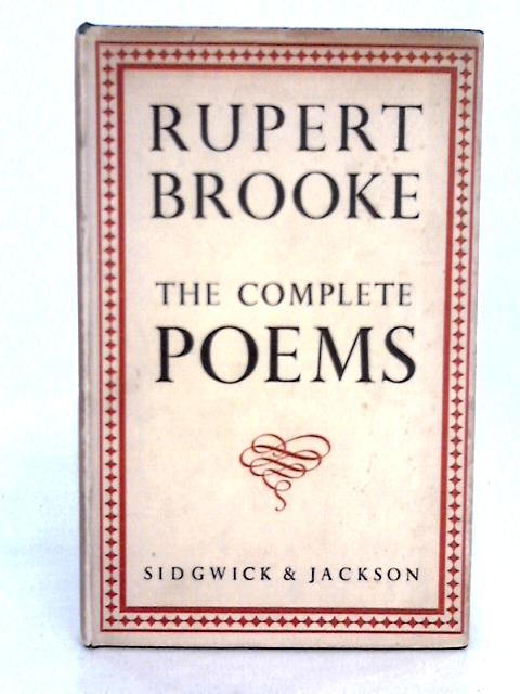 Rupert Brooke: The Complete Poems By Rupert Brooke