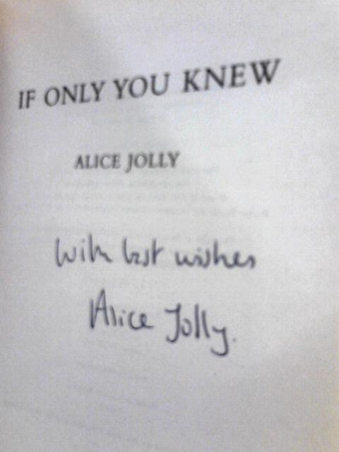 If Only You Knew By Alice Jolly