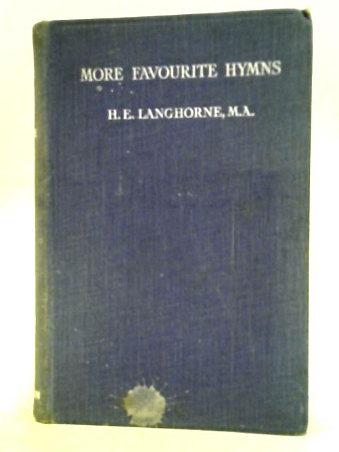 More Favourite Hymns By H. E. Langhorne