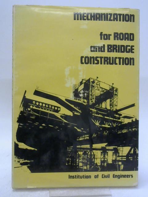Mechanization for Road and Bridge Construction By Unstated