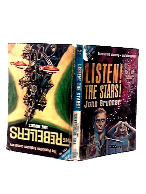 The Rebellers & Listen! The Stars! By J Roberts & J Brunner