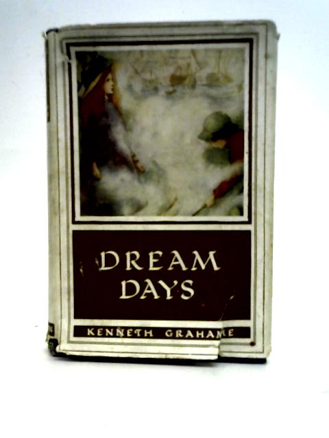 Dream Days By Kenneth Grahame