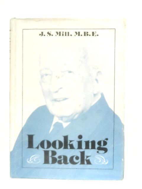 Looking Back By J. S. Mill