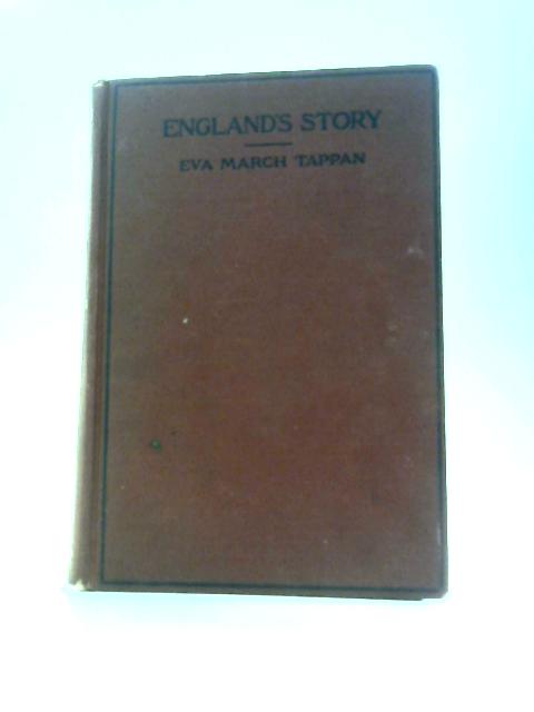 England's Story: A History for Grammar and High Schools By Eva March Tappan