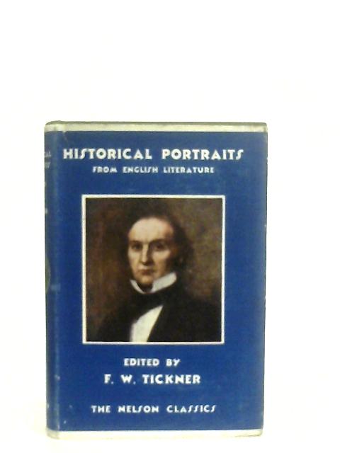 Historical Portraits From English Literature von F. W. Tickner (Ed.)