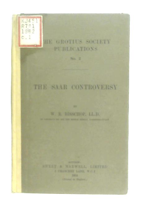 The Saar Controversy von W. R. Bisschop