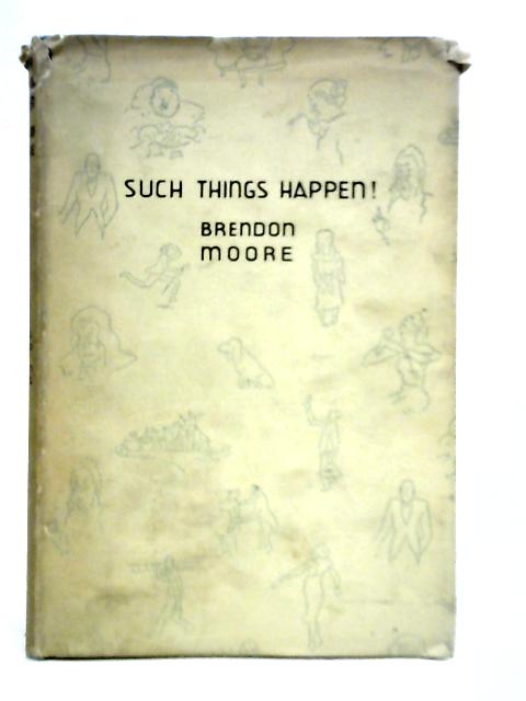 Such Things Happen! von Brendon Moore