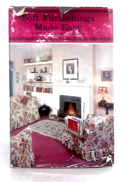 Soft Furnishings Made Easy. A Guide And Pattern Book. By Anne Blythe Munro