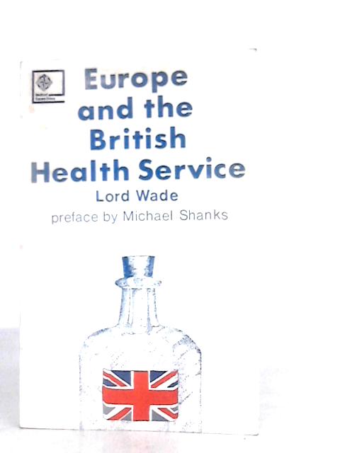 Europe and the British Health Service By Lord Wade