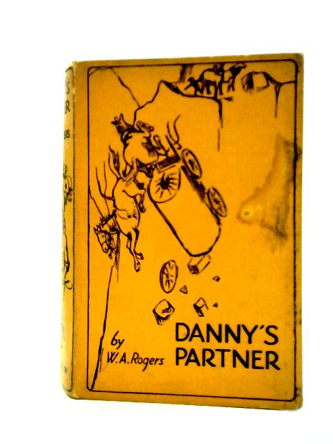 Danny's Partner By W.A. Rogers