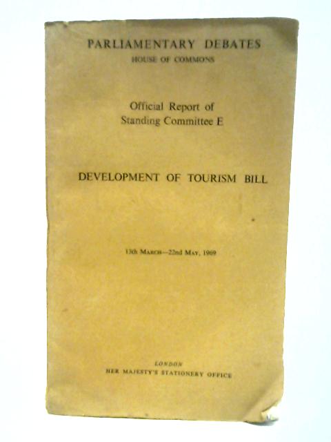Development of Tourism Bill (March-may 1969) - Official Report of Standing Committee E von stated