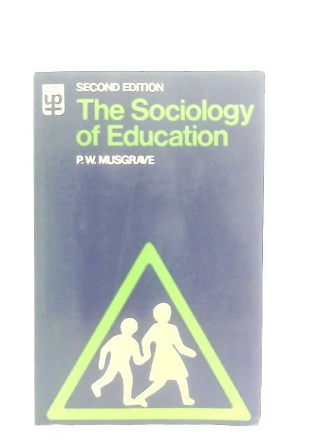The Sociology of Education von P. W. Musgrave