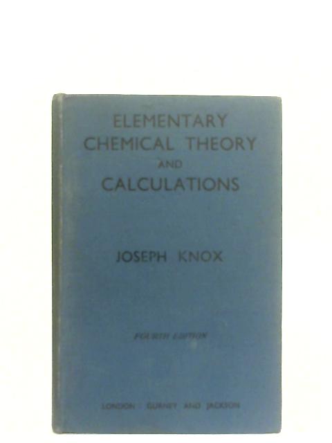 Elementary Chemical Theory and Calculations By Joseph Knox