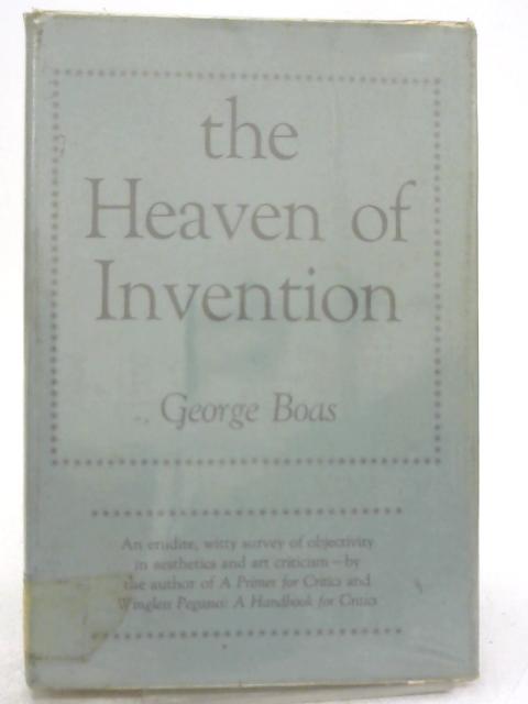 The Heaven of Invention von George Boas