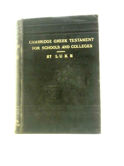 The Gospel According to St Luke By F. W. Farrar