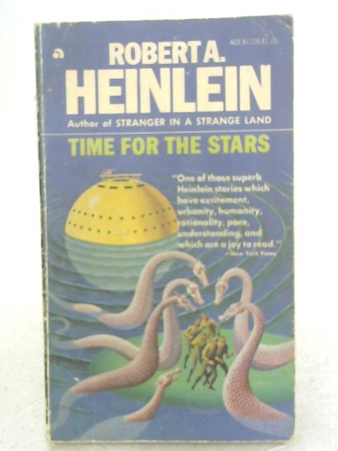 Time for the Stars By Robert A. Heinlein