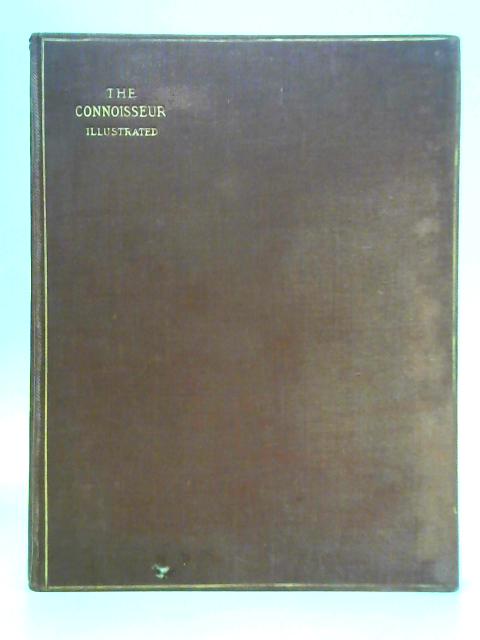 The Connoisseur - Volume XXII (September-December 1908) By J. T. Herbert Bailey (Ed.)