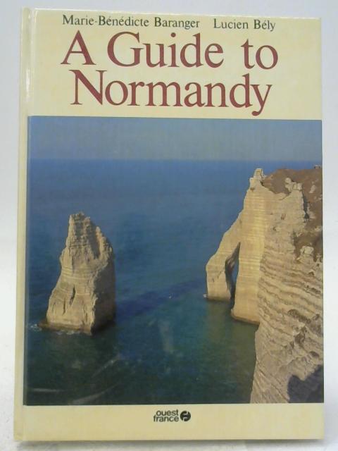 A Guide to Normandy von Marie-Benedicte Baranger