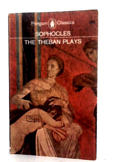 The Theban Plays By Sophocles