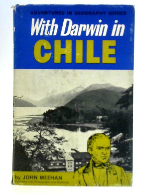 With Darwin in Chile By John Meehan