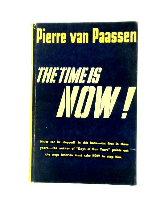 The Time is Now! By Pierre Van Paassen