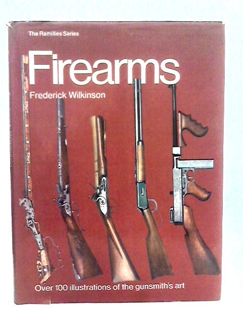 Firearms von Frederick Wilkinson