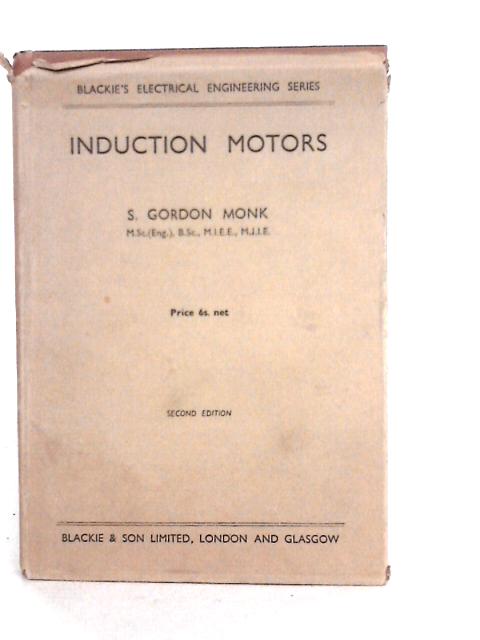 Induction Motors By S.Gordon Monk