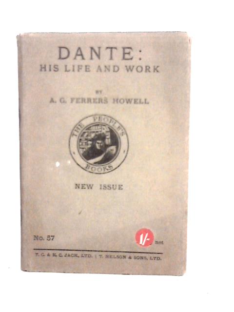 Dante: His Life and Work By A.G.F.Howell