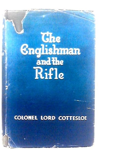 The Englishman and the Rifle By Colonel Lord Cottesloe