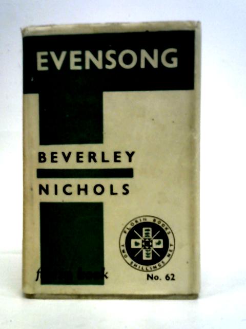 Evensong. A Novel. By Beverley Nichols