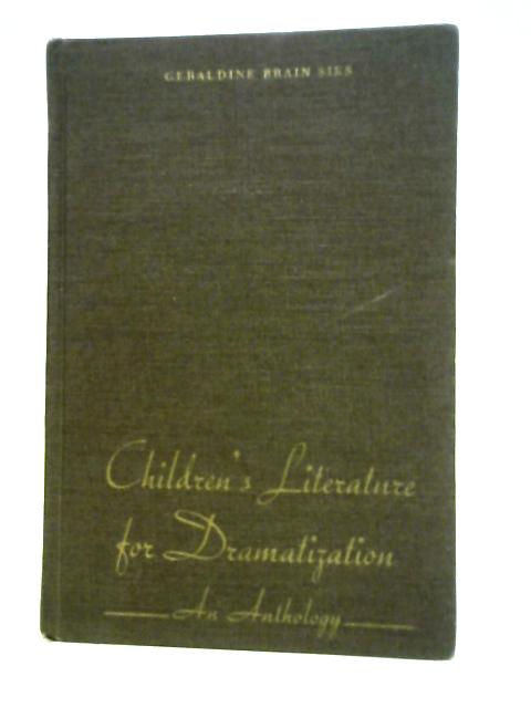 Children's literature for dramatization: An anthology By Siks