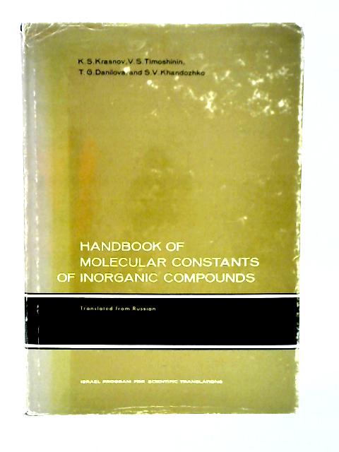 Handbook of Molecular Constants of Inorganic Compounds By K.S. Krasnov et al