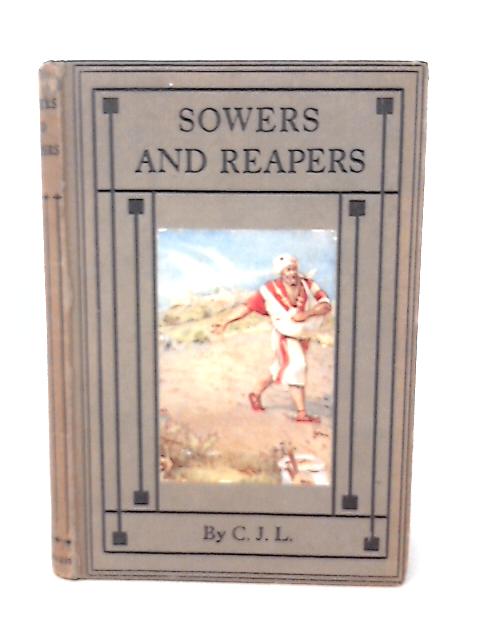 Sowers and Reapers By C.J.L.