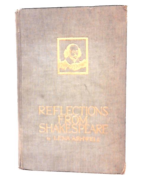 Reflections From Shakespeare By Lena Ashwell