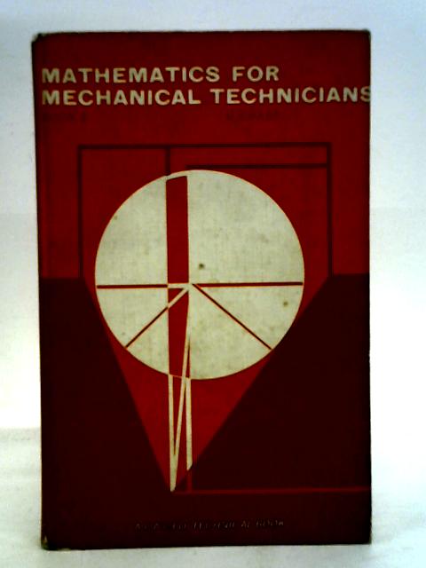 Mathematics for Mechanical Technicians, Book 2 By M.G. Page