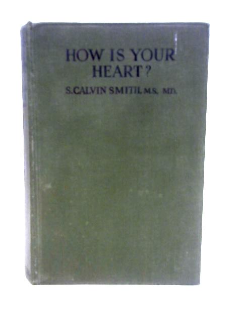 How is Your Heart von S Calvin Smith