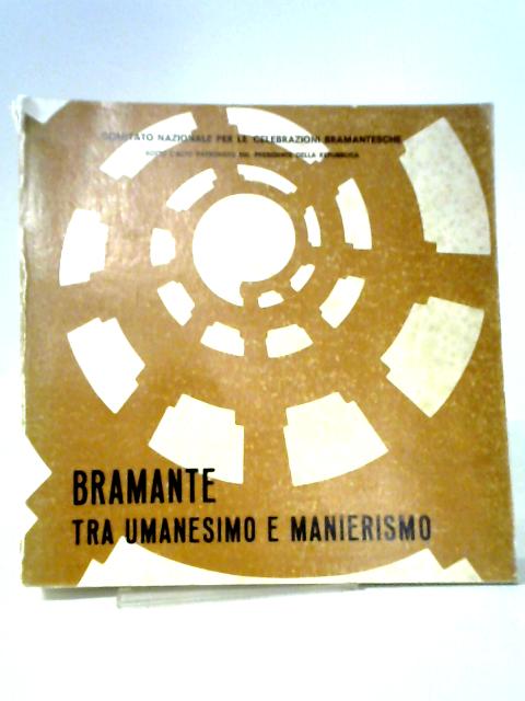 Bramante Tra Umanesimo E Manierismo By Anon