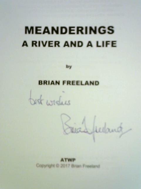 Meanderings: A River and a Life par Brian Freeland