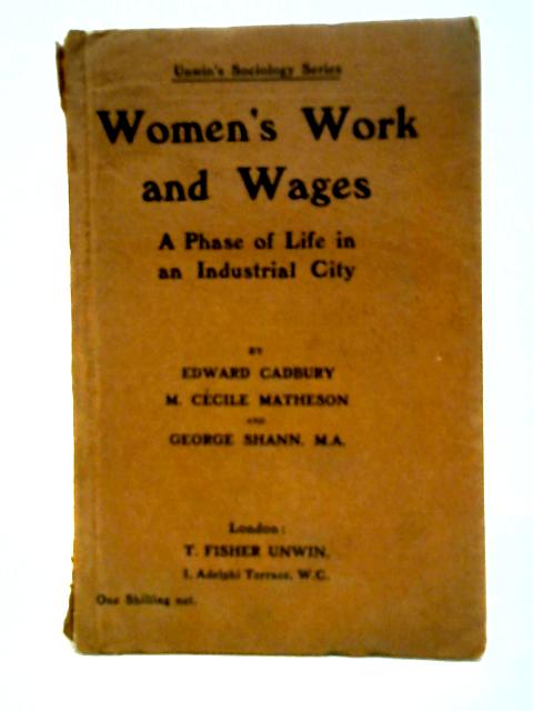 Women's Work And Wages By Edward Cadbury