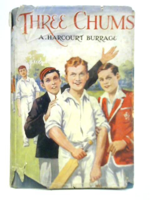 Three Chums By A. Harcourt Burrage