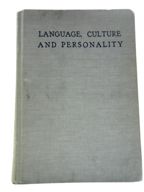 Language, Culture, and Personality: Essays in Memory of Edward Sapir By Leslie Spier Et Al. (Eds.)