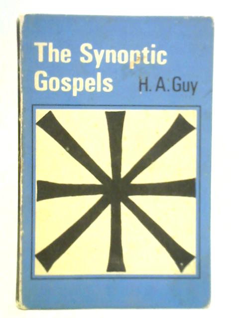 The Synoptic Gospels von H. A. Guy