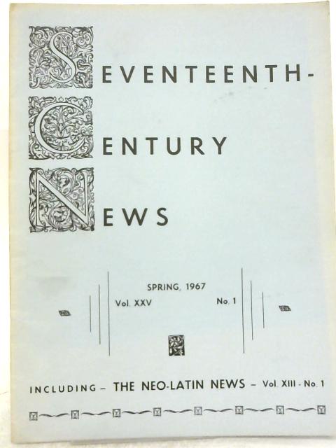 Seventeenth Century News, Vol. XXV No. 1 By Various