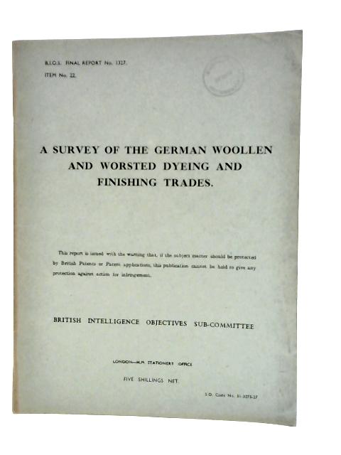 A Survey Of The German Woollen And Worsted Dyeing And Finishing Trades By Multiple
