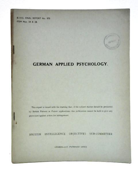 German Applied Psychology B.I.O.S. Final Report 970 Item Nos 24 & 28 By D. Russell Davis