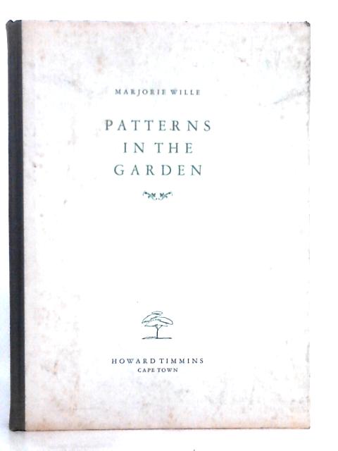 Patterns in the Garden By Marjorie Wille