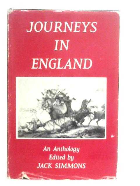 Journeys in England, An Anthology By Jack Simmons (Ed.)