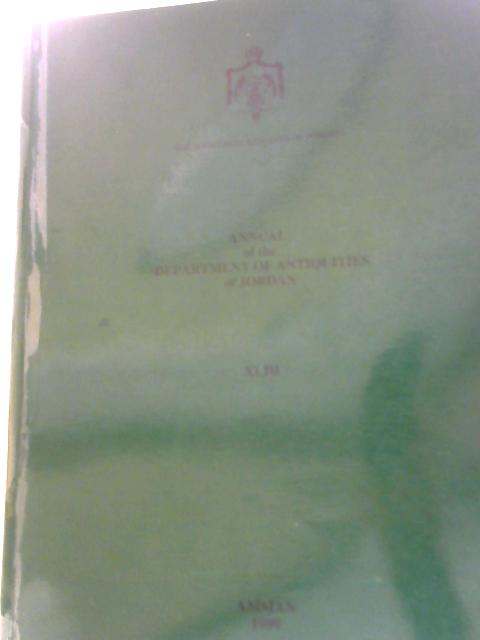 Annual Of The Department Of Antiquities Of Jordan Vol XLIII By Unstated