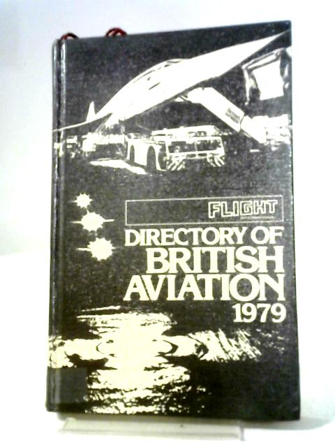 Flight Directory of British Aviation 1979 von Malcolm Ginsberg