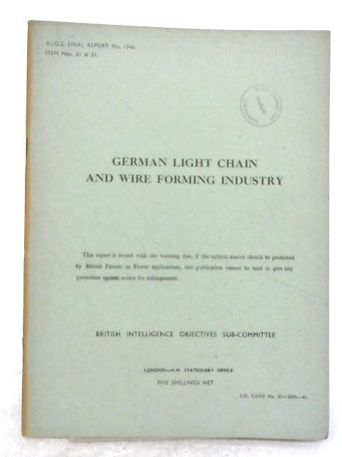 BIOS Final Report No. 1346 Item No. 21 and 31 German Light Chain and Wire Forming Industry By Various